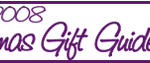 2008 Christmas Gift Guide is Coming Soon!